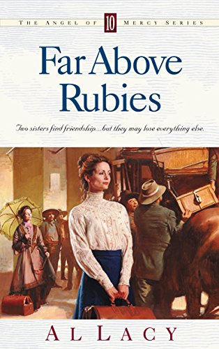 Far Above Rubies (Angel of Mercy Series, Band 6)