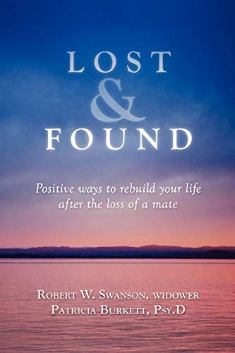 Lost & Found: Positive Ways To Rebuild Your Life After Losing a Mate