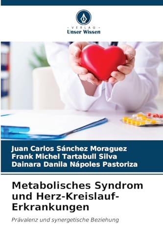 Metabolisches Syndrom und Herz-Kreislauf-Erkrankungen: Prävalenz und synergetische Beziehung
