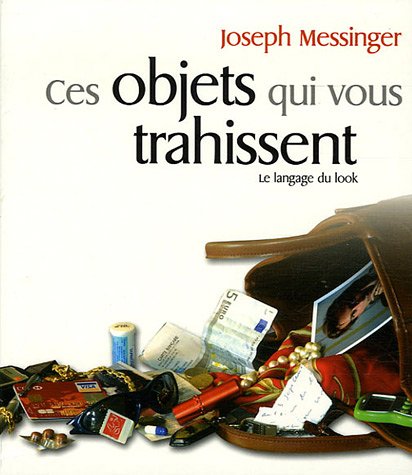 Ces Objets Qui Vous Trahissent