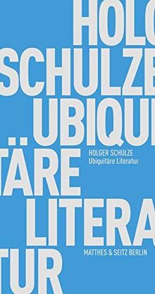 Ubiquitäre Literatur: Eine Partikelpoetik (Fröhliche Wissenschaft)