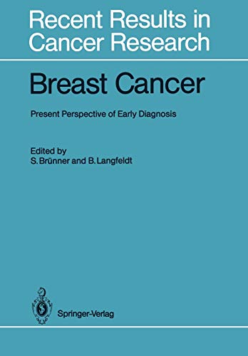 Breast Cancer: Present Perspective of Early Diagnosis (Recent Results in Cancer Research, 105, Band 105)