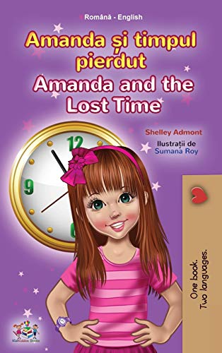 Amanda and the Lost Time (Romanian English Bilingual Book for Kids) (Romanian English Bilingual Collection)
