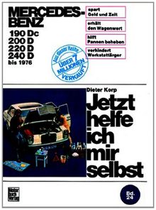 Jetzt helfe ich mir selbst: Mercedes-Benz Diesel 180 Dc/190D/200D/220D: bis 1976: BD 24 von Korp, Dieter | Buch | Zustand akzeptabel