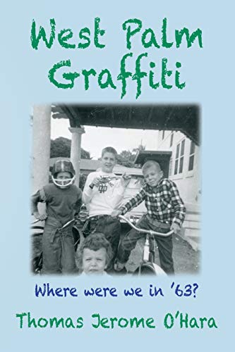 WEST PALM GRAFFITI: Where Were We In '63?