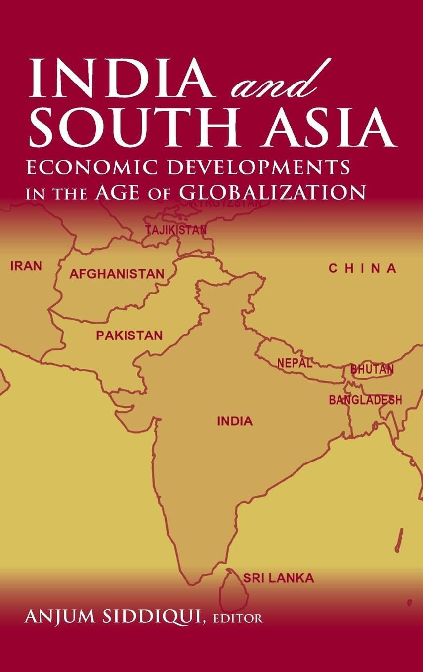 India and South Asia: Economic Developments in the Age of Globalization