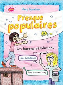 Presque populaires. Vol. 3. Nos bonnes résolutions par Léa Golblatt et Julie Graham-Chang