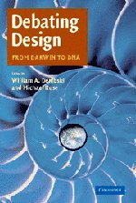 Debating Design: From Darwin to DNA