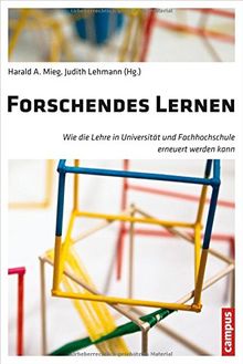 Forschendes Lernen: Wie die Lehre in Universität und Fachhochschule erneuert werden kann