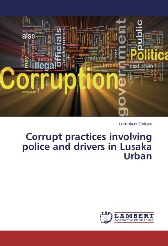 Corrupt practices involving police and drivers in Lusaka Urban