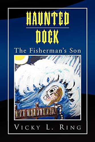 HAUNTED DOCK: The Fisherman's Son