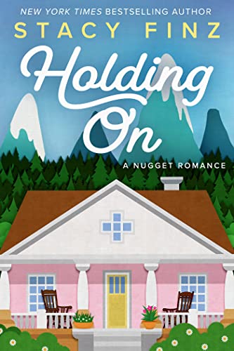 Holding On (A Nugget Romance, Band 12)