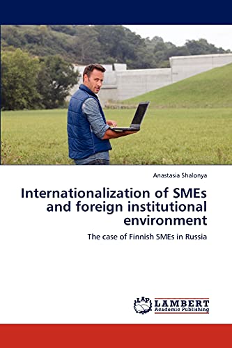 Internationalization of SMEs and foreign institutional environment: The case of Finnish SMEs in Russia