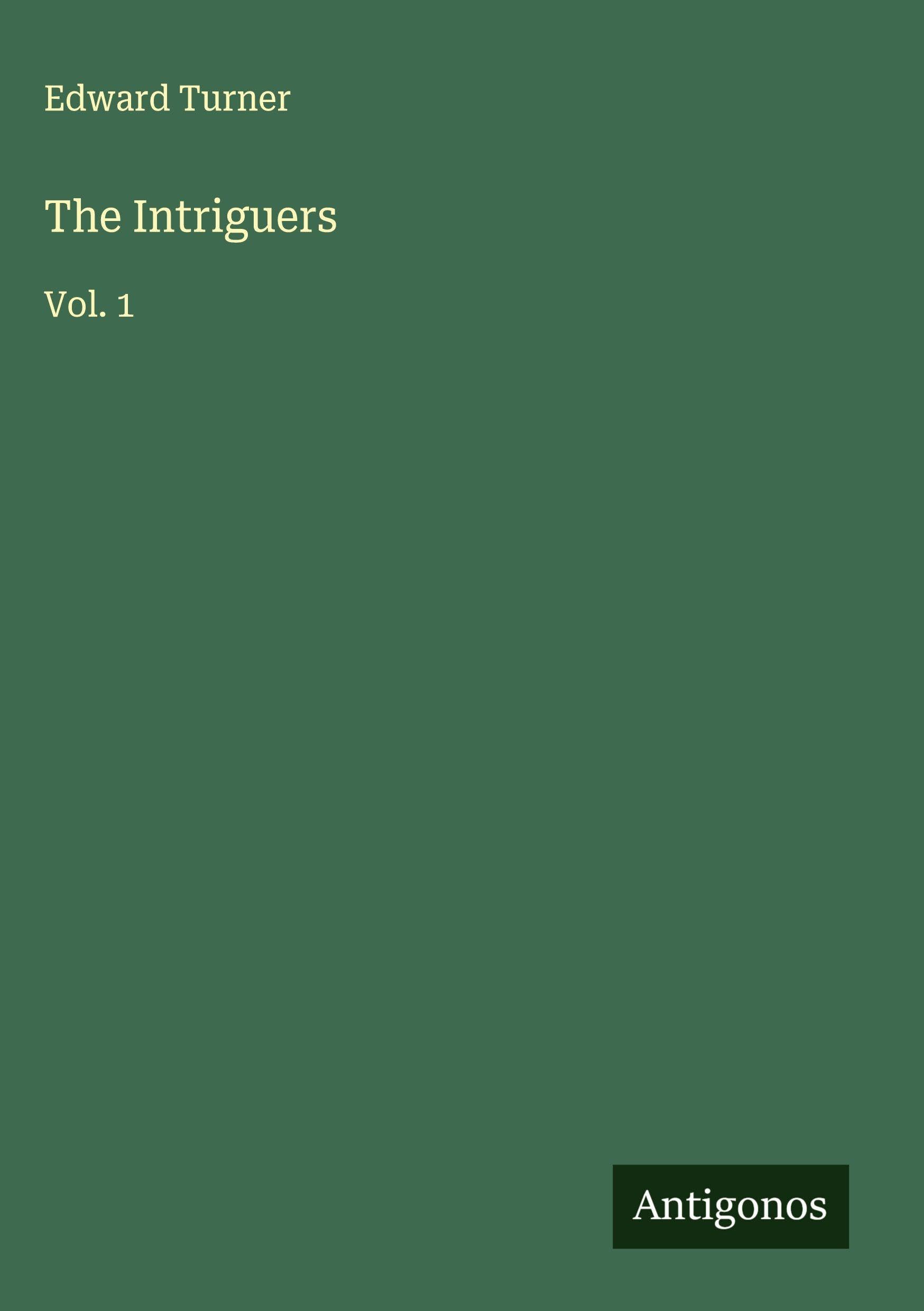 The Intriguers: Vol. 1