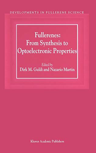 Fullerenes: From Synthesis to Optoelectronic Properties (Developments in Fullerene Science, 4, Band 4)
