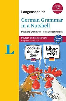 Langenscheidt German Grammar in a Nutshell - Buch mit Download (Langenscheidt Grammatik - kurz und schmerzlos)