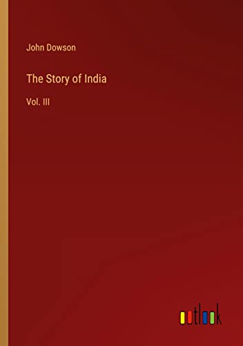 The Story of India: Vol. III