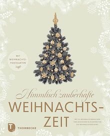 Himmlisch zauberhafte Weihnachtszeit: Mit 24 Weihnachtsbräuchen und den besten Klassikern für die Weihnachtsbäckerei
