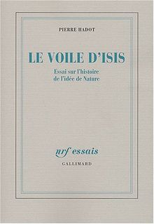 Le voile d'Isis : essai sur l'histoire de l'idée de nature