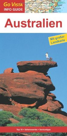 Australien: Reiseführer mit extra Landkarte [Reihe Go Vista] (Go Vista Info Guide)