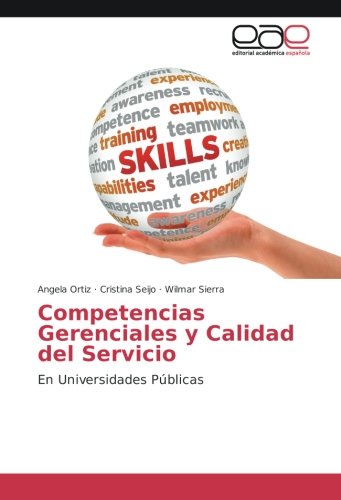 Competencias Gerenciales y Calidad del Servicio: En Universidades Públicas