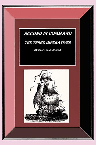 Second In Command: The Three Imperatives