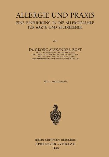 Allergie und Praxis: Eine Einführung In Die Allergielehre Für Ärzte Und Studierende