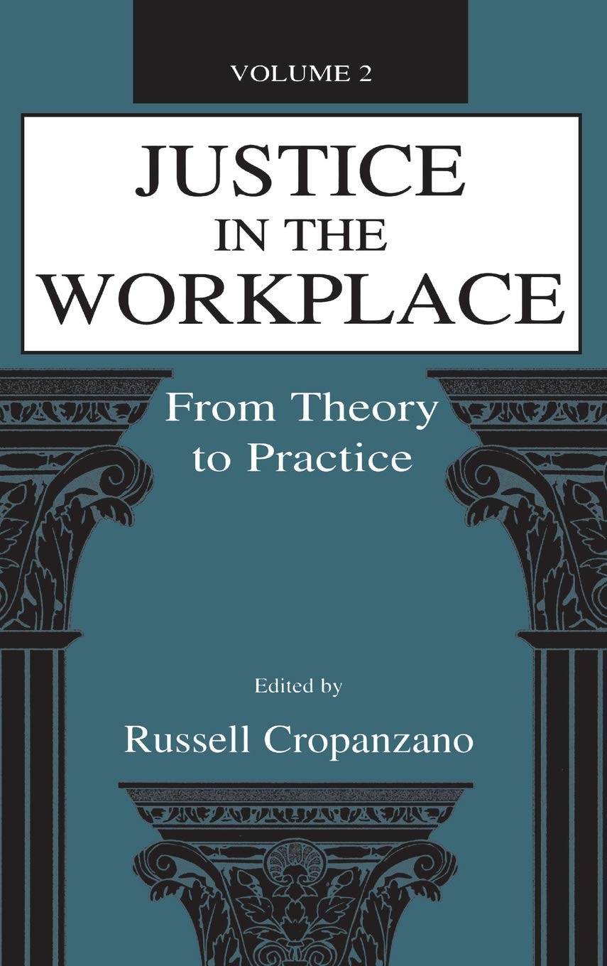 Justice in the Workplace: From theory To Practice, Volume 2 (Applied Psychology Series, Band 2)