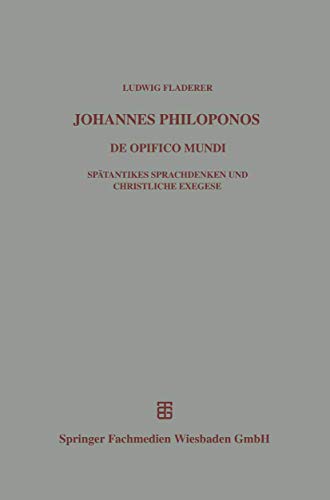 Johannes Philoponos: De opificio mundi (Beiträge zur Altertumskunde, 135, Band 135)