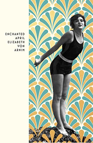 Vintage Deco   The Enchanted April - Elizabeth von Arnim Kartoniert (TB)