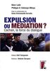 Expulsion ou médiation ? : Cachan, la force du dialogue