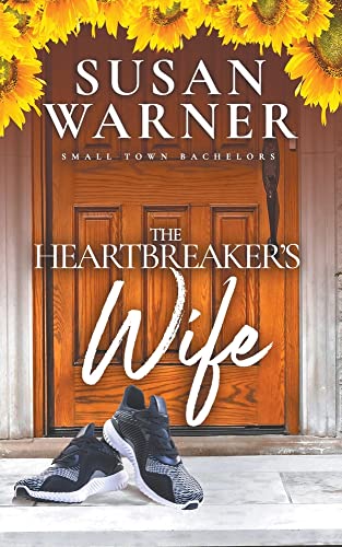 The Heartbreaker's Wife (Small Town Bachelors)