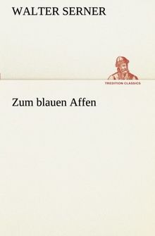 Zum blauen Affen (TREDITION CLASSICS)
