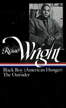 Richard Wright: Later Works: Black Boy (American Hunger) / The Outsider (Library of America)