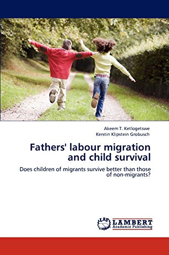 Fathers' labour migration and child survival: Does children of migrants survive better than those of non-migrants?