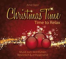 Christmas Time - Time to Relax: Wohlfühlmusik für die Weihnachtszeit