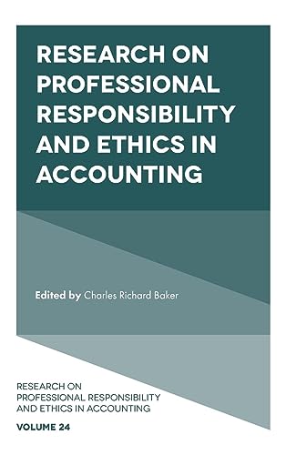 Research on Professional Responsibility and Ethics in Accounting (Research on Professional Responsibility and Ethics in Accounting, 24)