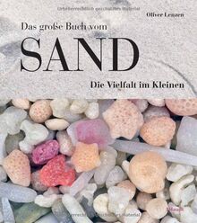 Das große Buch vom Sand: Die Vielfalt im Kleinen