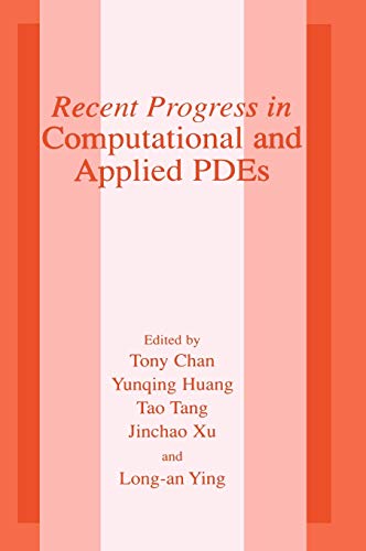 Recent Progress in Computational and Applied PDES: Conference Proceedings for the International Conference Held in Zhangjiajie in July 2001 (Degruyter Expositions in Mathematics)