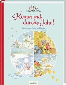 Ida Bohattas Bilderbuchklassiker: Komm mit durchs Jahr!: Geschichten, Reime und Lieder für die ganze Familie