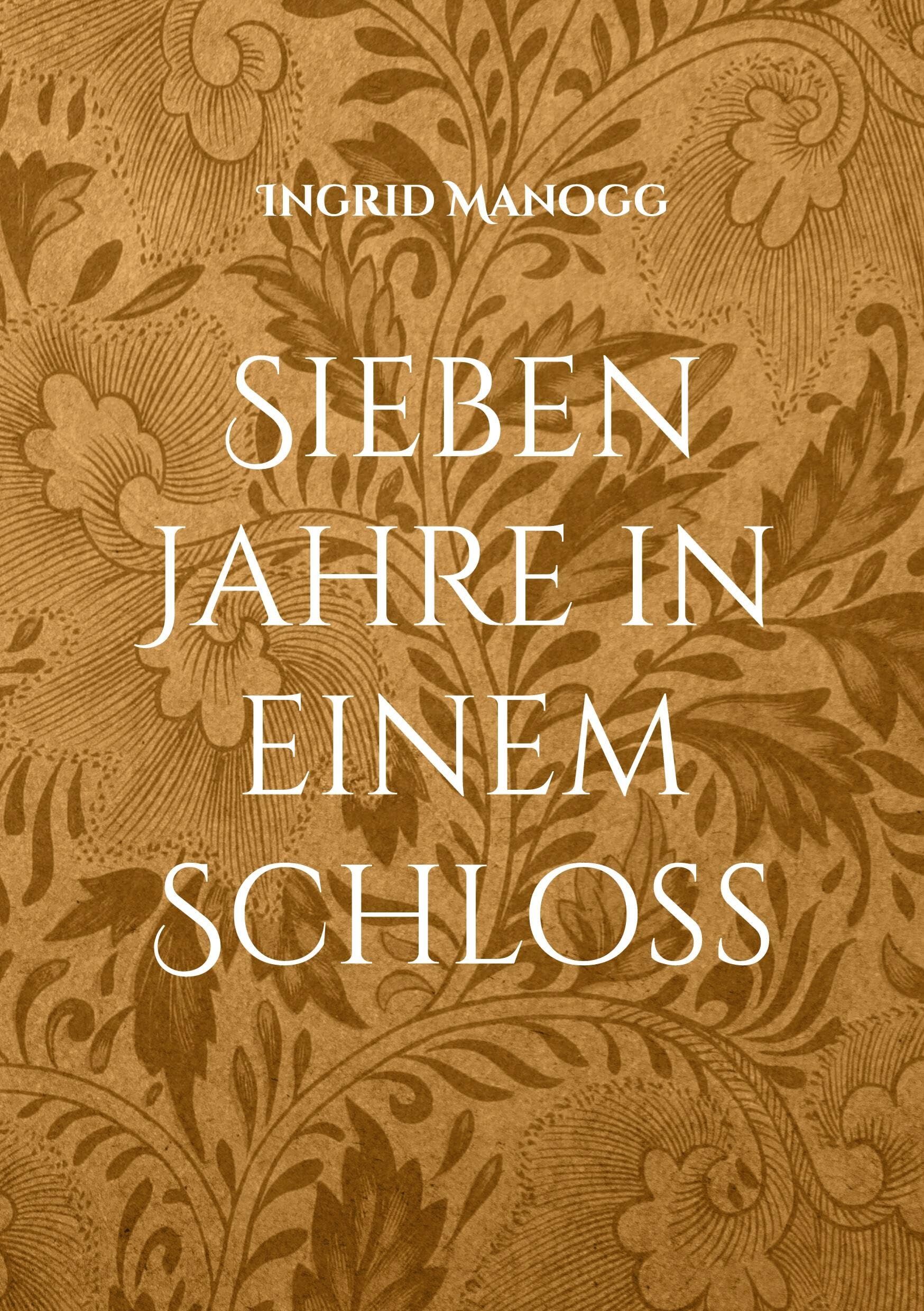 Sieben Jahre in einem Schloss