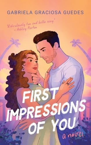 First Impressions of You: A Modern Retelling of Pride and Prejudice