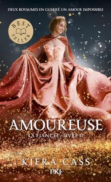 La fiancée. Vol. 2. Amoureuse