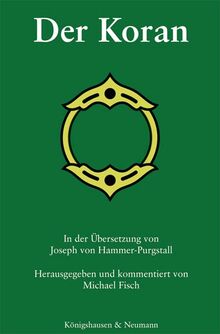 Der Koran: In der Übersetzung von Joseph von Hammer-Purgstall