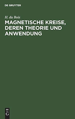 Magnetische Kreise, deren Theorie und Anwendung