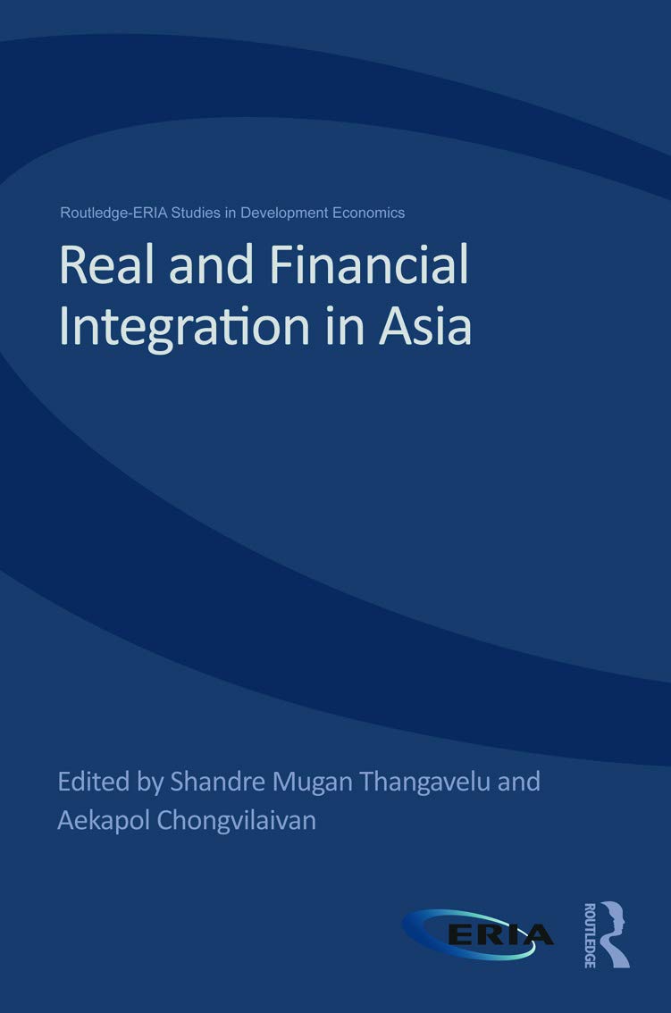 Real and Financial Integration in Asia (Routledge-ERIA Studies in Development Economics, 2, Band 2)