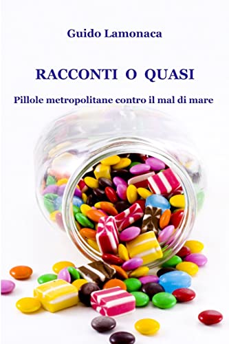 Racconti O Quasi Pillole Metropolitane Contro Il Mal Di Mare