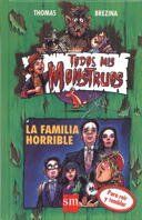 La familia horrible (Todos mis monstruos, Band 7)