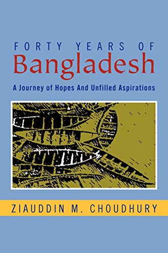 Forty Years Of Bangladesh: A Journey of Hopes And Unfilled Aspirations