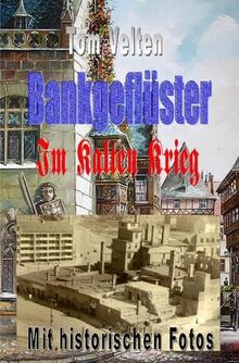 Bankgeflüster / Bankgeflüster - Im Kalten Krieg: Im Kalten Krieg